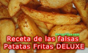 Receta falsas patatas fritas deluxe